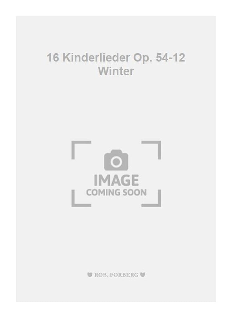 16 Kinderlieder Op. 54-12 Winter